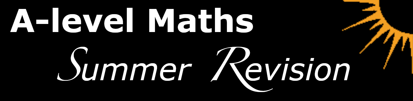 Summer 2022 Revision Workshops for A-level Maths