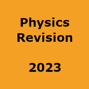 A level Physics Revision Workshops - Summer 2023